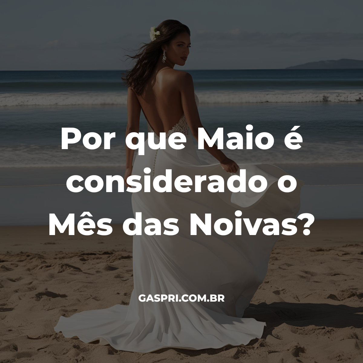 Por que Maio é considerado o Mês das Noivas?